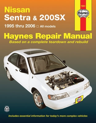 Nissan Sentra & 200sx 1995 Thru 2006 Haynes Repair Manual: 1995 Thru 2006 by Haynes, John