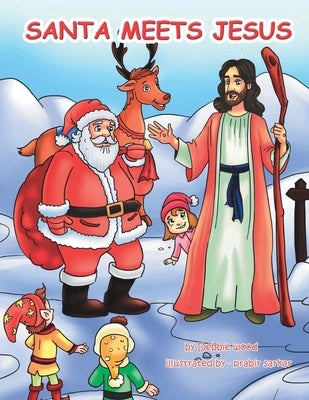 Santa Meets Jesus by Wood, Debbie