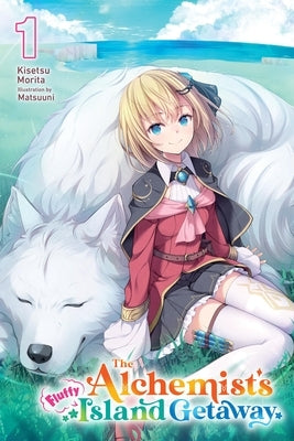 The Alchemist's Fluffy Island Getaway, Vol. 1 by Morita, Kisetsu