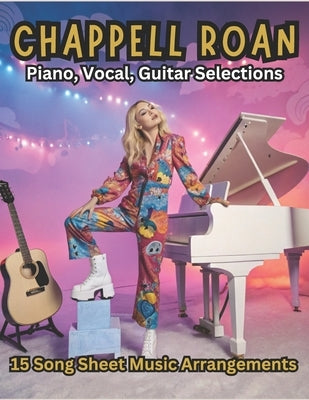 Chappell Roan, Piano, Vocal, Guitar Selections: 15 Song Sheet Music Arrangements by Artman, Dexter