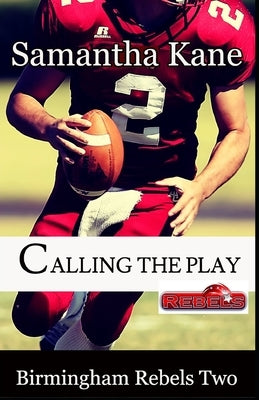 Calling the Play by Kane, Samantha