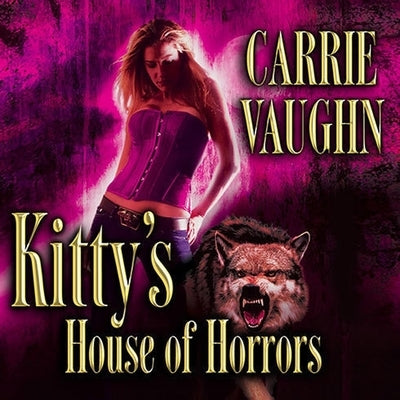 Kitty's House of Horrors by Vaughn, Carrie