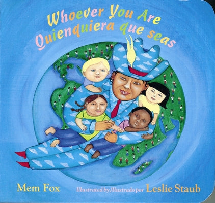 Whoever You Are/Quienquiera Que Seas: Bilingual English-Spanish by Fox, Mem