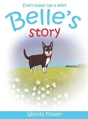 Belle's Story by Fowler, Wanda