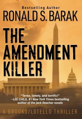 The Amendment Killer by Barak, Ronald S.