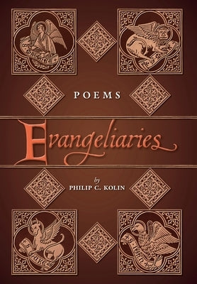 Evangeliaries by Kolin, Philip C.