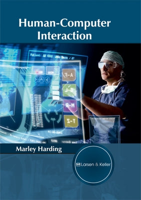 Human-Computer Interaction by Harding, Marley