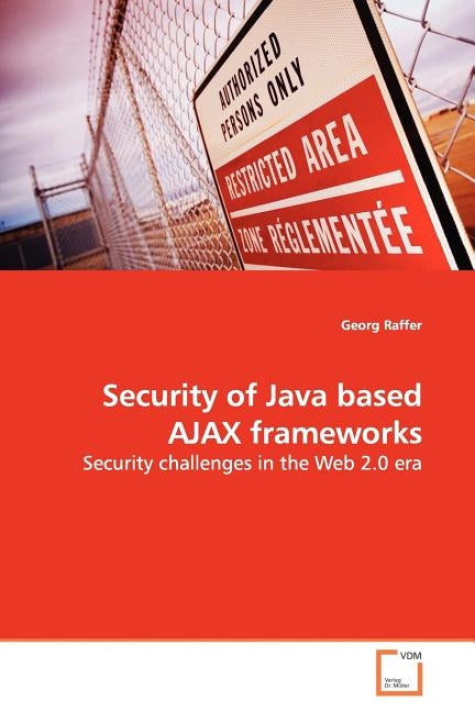 Security of Java based AJAX frameworks by Raffer, Georg