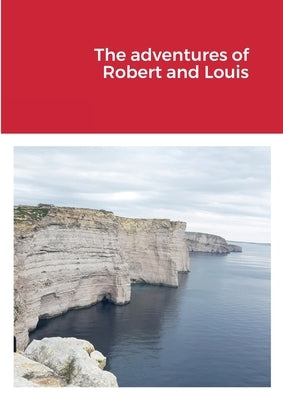 The adventures of Robert and Louis by Failla, Gaetano