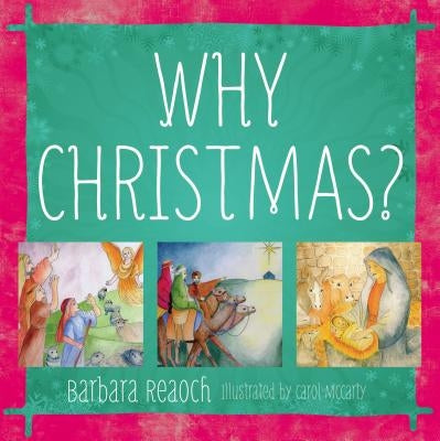 Why Christmas? by Reaoch, Barbara