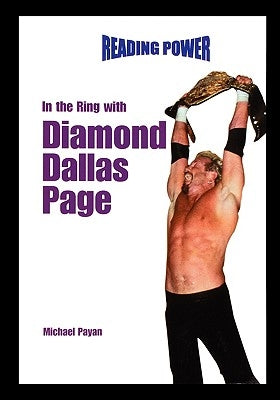 In the Ring with Diamond Dallas Page by Payan, Michael
