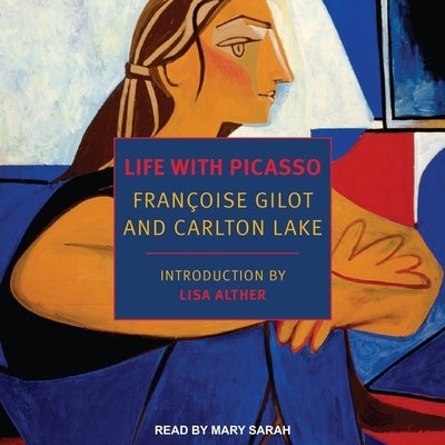 Life with Picasso by Sarah, Mary