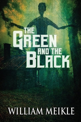 The Green and the Black by Meikle, William