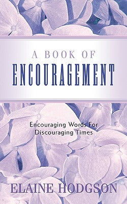 A Book of Encouragement by Hodgson, Elaine