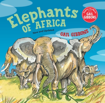 Elephants of Africa (New & Updated Edition) by Gibbons, Gail