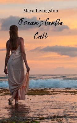 Ocean's Gentle Call by Livingston, Maya