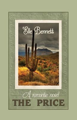 The Price: A Romantic Novel by Bennett, Elle