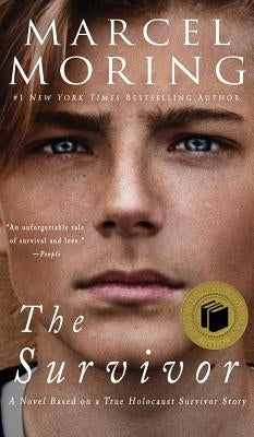 The Survivor: A Novel Based on a True Holocaust Survivor Story by Kiss, John W. O.