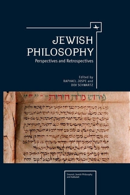 Jewish Philosophy: Perspectives and Retrospectives by Jospe, Raphael