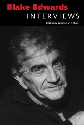 Blake Edwards: Interviews by Oldham, Gabriella