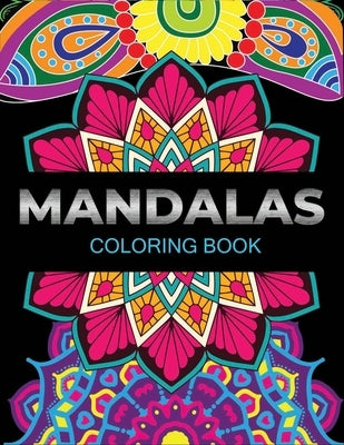 Mandalas coloring book: An Adult Coloring Book with Fun, Easy, and Relaxing Flower Mandalas by Fluroxan, Farjana
