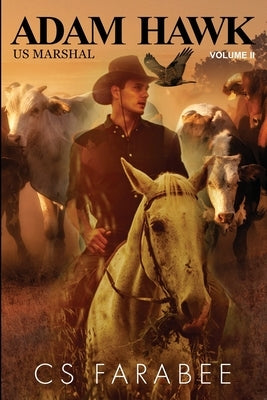 Adam Hawk, US Marshal Volume 2 by Farabee, Carol