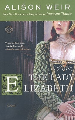 The Lady Elizabeth by Weir, Alison