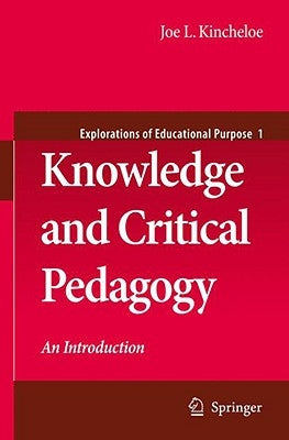 Knowledge and Critical Pedagogy: An Introduction by Kincheloe, Joe L.