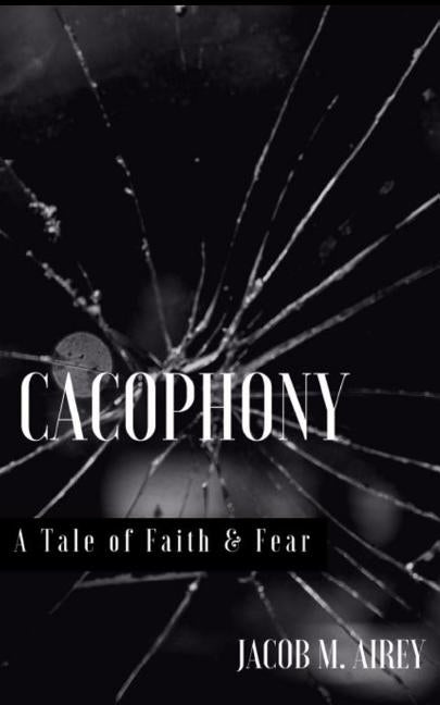 Cacophony by Airey, Jacob
