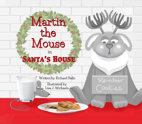 Martin the Mouse in Santa's House by Ballo, Richard