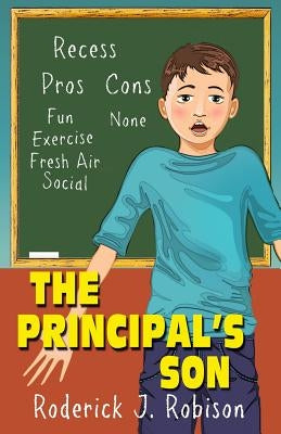 The Principal's Son by Robison, Roderick J.