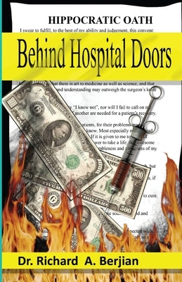 Behind Hospital Doors by Berjian, Richard a.