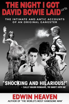 The Night I Got David Bowie Laid (Sorta) by Heaven, Edwin