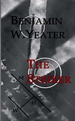 The Striker by Yeater, Benjamin