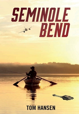 Seminole Bend by Hansen, Tom