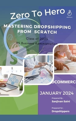 Zero to Hero: Mastering Dropshipping from Scratch by Saini, Sanjivan