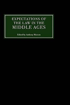 Expectations of the Law in the Middle Ages by Musson, Anthony
