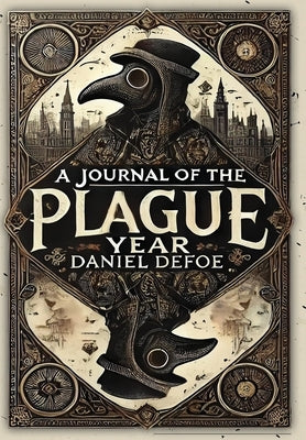 A Journal of the Plague Year (Collector's Edition) (Laminated Hardback with Jacket) by Defoe, Daniel