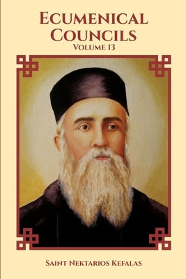 Ecumenical Councils by Kefalas, Saint Nektarios