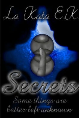 Secrets by E. K., La Kata