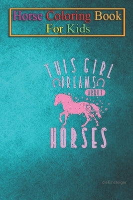 Horse Coloring Book For Kids: Pink horse for girls Animal Coloring Book - For Kids Aged 3-8 (Fun Activities Books) by K. R., Jenny