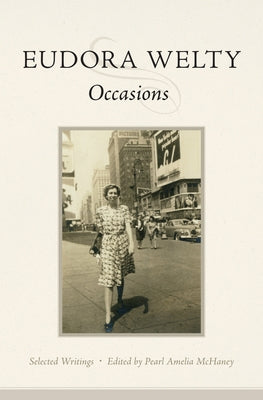 Occasions: Selected Writings by Welty, Eudora