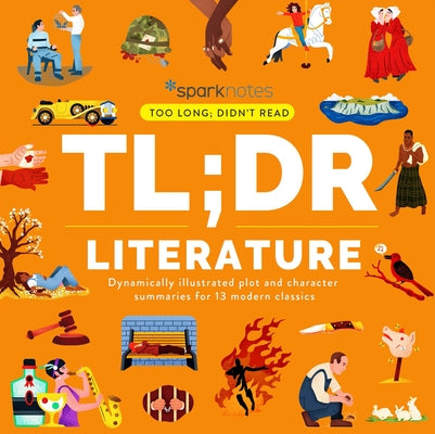 Tl;dr Literature: Dynamically Illustrated Plot and Character Summaries for 13 Modern Classics by Sparknotes