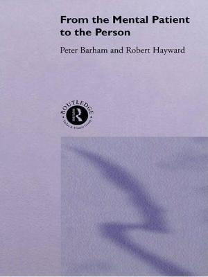 From the Mental Patient to the Person by Barham, Peter