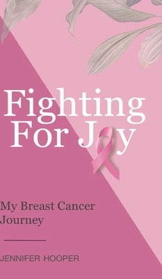 Fighting For Joy by Hooper, Jennifer D.