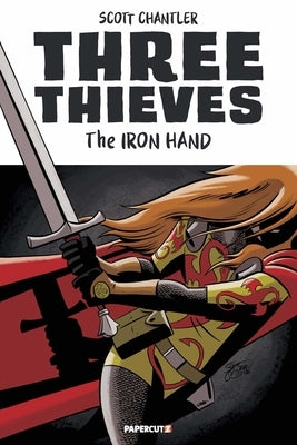 Three Thieves Vol. 7: The Iron Hand by Chantler, Scott