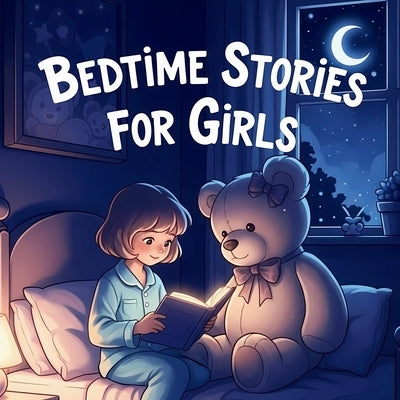 Bedtime Stories for Girls: Rhyming Tales of Stars, Dreams, and Belonging for Ages 4-10 by Fantail, Nico