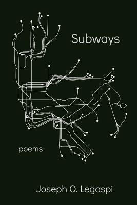 Subways by Legaspi, Joseph O.
