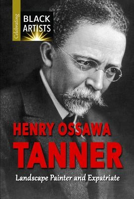 Henry Ossawa Tanner: Landscape Painter and Expatriate by Etinde-Crompton, Charlotte