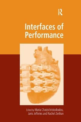 Interfaces of Performance by Chatzichristodoulou, Maria